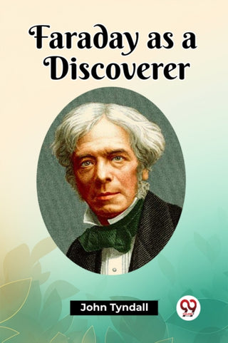 Cover image for 9789361424212 - Faraday as a Discoverer (Edition2023)