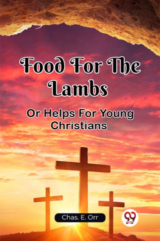 Cover image for 9789361428586 - Food For The LambsOr Helps For Young Christians (Edition2023)