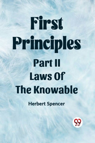 Cover image for 9789361429293 - First PrinciplesPart II.-Laws Of The Knowable (Edition2023)