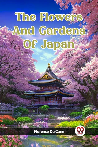 Cover image for 9789361429316 - The Flowers And Gardens Of Japan (Edition2023)