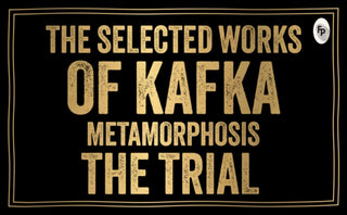 Cover image for 9789362143952 - Selected Works of Kafka (Deluxe Hardbound Edition)