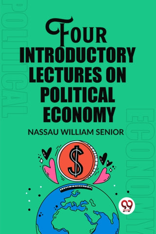 Cover image for 9789362201539 - Four Introductory Lectures on Political Economy (Edition2023)