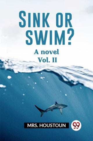 Supplemental image for 9789362203199 - Sink or swim?A novel Vol. II (Edition2023)
