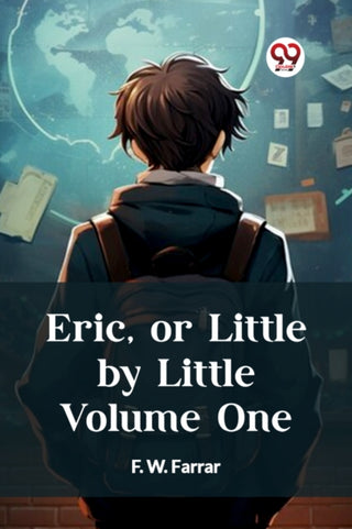Cover image for 9789362762566 - Eric, or Little by Little Volume One (Edition2023)