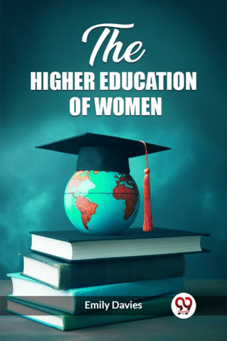 Cover image for 9789362763419 - The higher education of women (Edition2023)