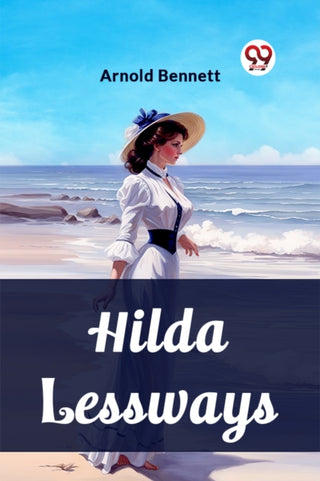 Cover image for 9789362763624 - Hilda Lessways (Edition2023)