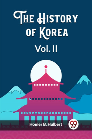 Supplemental image for 9789362764027 - The History of Korea Vol. II (Edition2023)