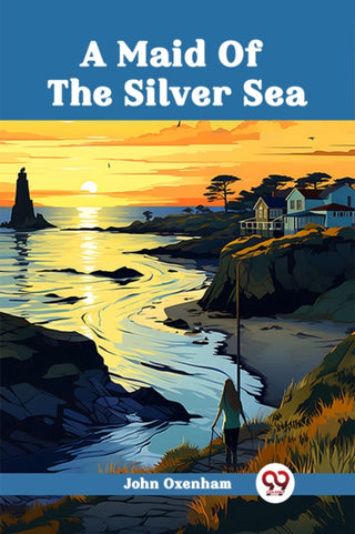 Cover image for 9789362765260 - A Maid Of The Silver Sea (Edition2024)