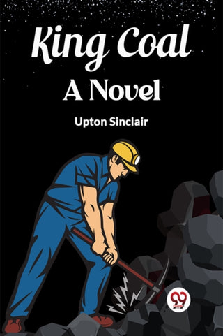 Supplemental image for 9789362766458 - King CoalA Novel (Edition2023)