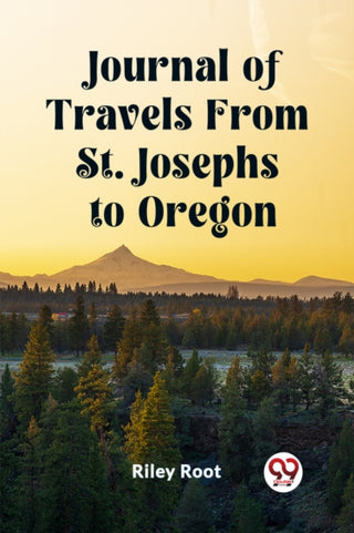 Cover image for 9789362768018 - Journal of Travels From St. Josephs to Oregon (Edition2023)