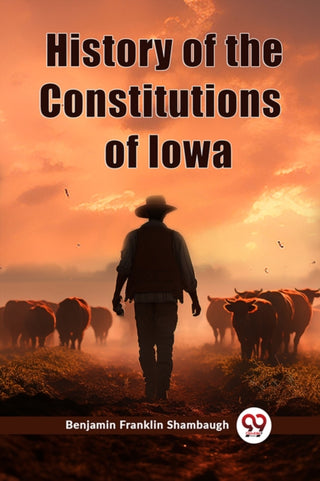 Cover image for 9789362768902 - History of the Constitutions of Iowa (Edition2023)