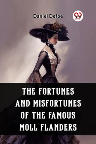 Cover image for 9789362769312 - The Fortunes and Misfortunes of the Famous Moll Flanders (Edition2023)