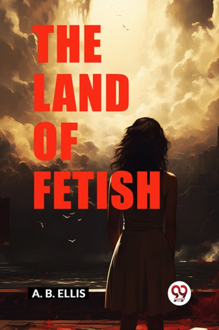 Cover image for 9789363052000 - The Land of Fetish (Edition2024)