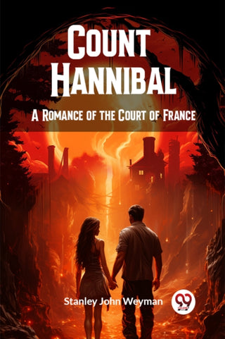 Cover image for 9789363052222 - Count HannibalA Romance of the Court of France (Edition2024)