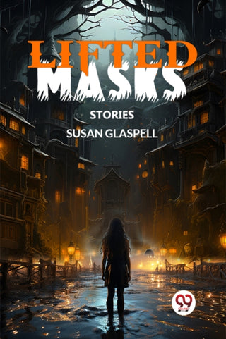 Cover image for 9789363055216 - Lifted MasksStories (Edition2024)