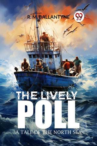 Supplemental image for 9789363055452 - The Lively PollA Tale of the North Sea (Edition2024)