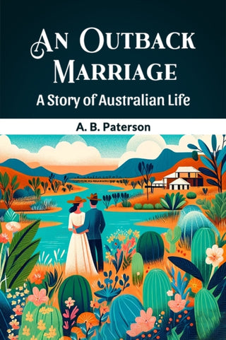 Cover image for 9789364280563 - An Outback MarriageA Story of Australian Life (Edition2024)