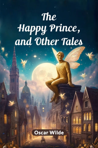 Cover image for 9789364285308 - The Happy Prince, and Other Tales (Edition2024)