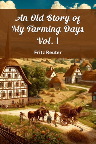 Cover image for 9789364286381 - An Old Story of My Farming Days Vol. I (Edition2024)