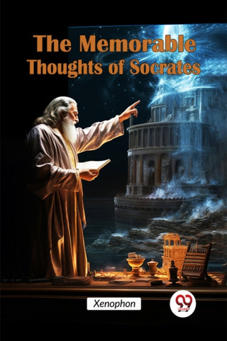 Cover image for 9789365782189 - The Memorable Thoughts of Socrates