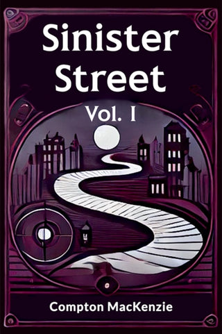 Cover image for 9789365787924 - Sinister Street Vol. I
