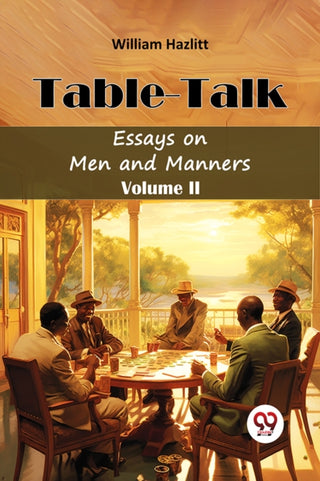 Cover image for 9789367143117 - Table TalkEssays on Men and Manners Volume II (Edition2024)