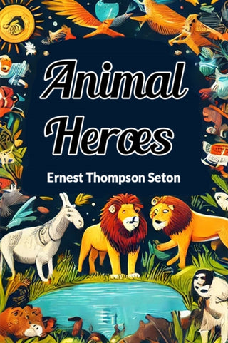 Cover image for 9789367143865 - Animal Heroes (Edition2024)