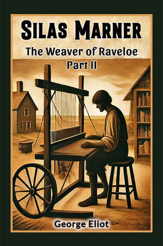 Cover image for 9789369072378 - Silas MarnerThe Weaver of Raveloe Part II (Edition2024)