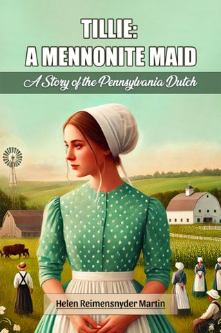 Cover image for 9789369073153 - Tillie: A Mennonite MaidA Story of the Pennsylvania Dutch (Edition2024)