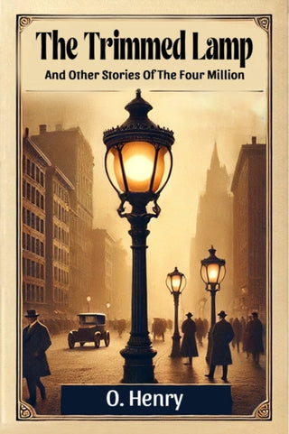 Cover image for 9789369078806 - The Trimmed LampAnd Other Stories Of The Four Million (Edition2024)