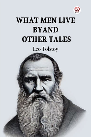 Supplemental image for 9789369422296 - What Men Live by and Other Tales