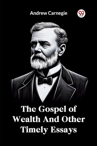 Cover image for 9789369422883 - The Gospel of Wealth and Other Timely Essays