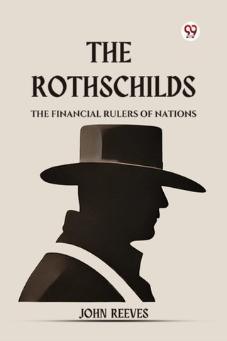 Cover image for 9789369426898 - The Rothschilds the Financial Rulers of Nations