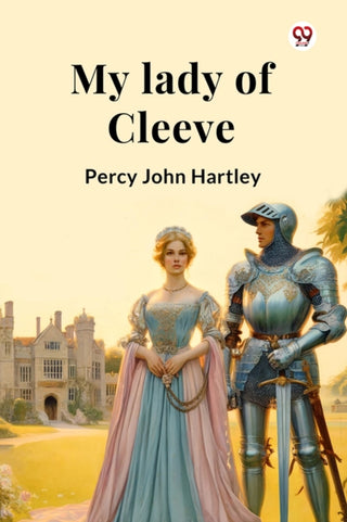 Cover image for 9789369429967 - My lady of Cleeve