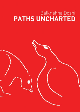 Cover image for 9789385360626 - Paths Uncharted: Balkrishna Doshi