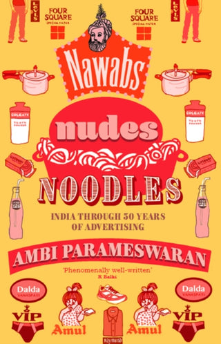 Supplemental image for 9789386215130 - Nawabs, Nudes, Noodles