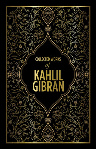 Cover image for 9789387779020 - Kahlil Gibran: Collected Works of Kahlil Gibran