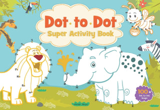 Cover image for 9789388144865 - Dot to Dot Super Activity Book