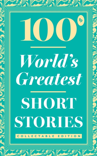 Cover image for 9789388810548 - 100 World's Greatest Short Stories