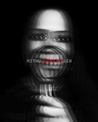 Cover image for 9789394501874 - UNMYTH: Works and Worlds of Mithu Sen
