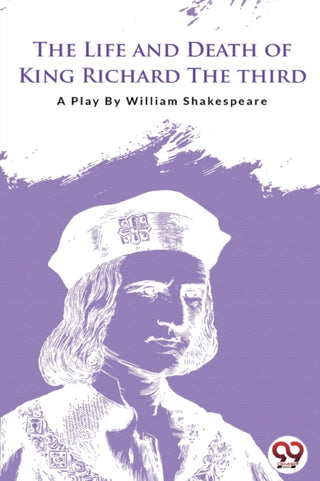 Cover image for 9789394973633 - The Life and Death of King Richard the Third