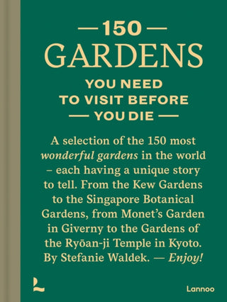 Cover image for 9789401479295 - 150 Gardens You Need To Visit Before You Die