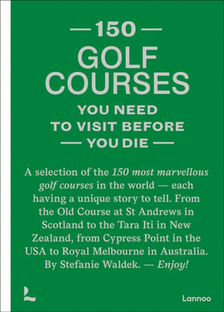 Cover image for 9789401481953 - 150 golf courses you need to visit before you die