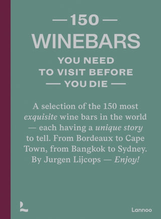 Cover image for 9789401486224 - 150 Wine Bars You Need to Visit Before You Die