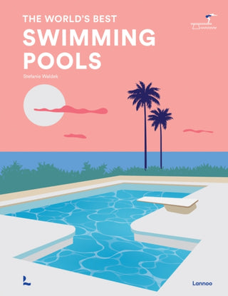 Cover image for 9789401498951 - The World's Best Swimming Pools