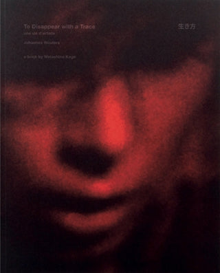 Cover image for 9789464002997 - To disappear with a Trace une vie d’artiste