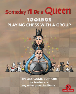 Cover image for 9789464201895 - Someday I'll be a Queen - Toolbox - Playing Chess with one Kid & Group
