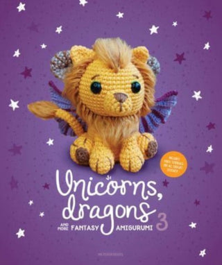 Cover image for 9789491643491 - Unicorns, Dragons and More Fantasy Amigurumi 3