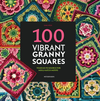 Cover image for 9789491643583 - 100 Vibrant Granny Squares