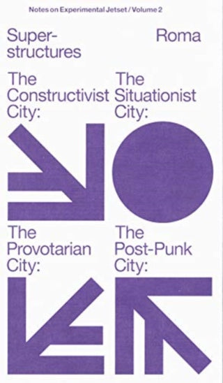 Cover image for 9789492811868 - Experimental Jetset - Superstructures (Notes on Experimental Jetset/ Vol. 2)